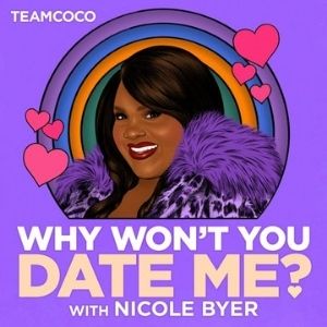 Why Won't You Date Me Podcast