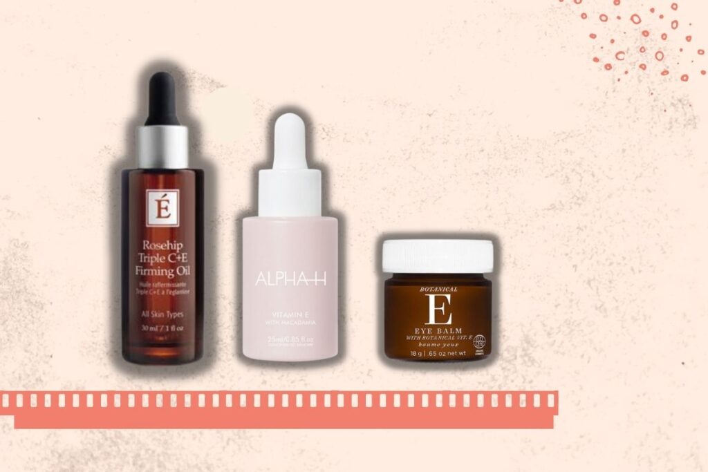 Best Vitamin E Skincare Products